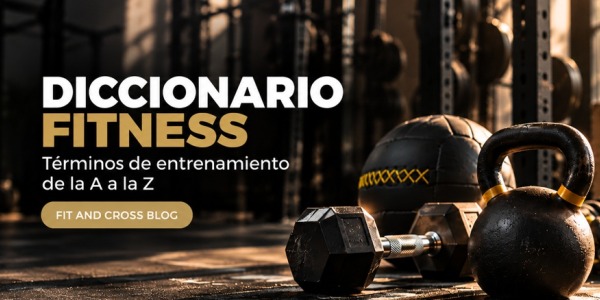 Diccionario fitness: términos de entrenamiento de la A a la Z